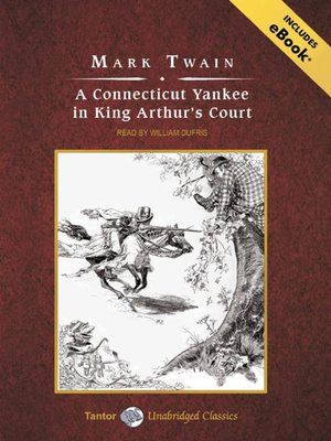 An analysis of the political and social satire a connecticut yankee in king arthurs court